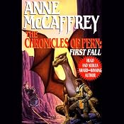 The Chronicles of Pern: First Fall | [Anne McCaffrey]