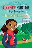 New Girl in Town (Liberty Porter First Daughter) Reprint Edition by DeVillers, Julia (2011)