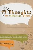 99 Thoughts for College-Age People: Insights for Life After High School