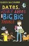 Dates, Double Dates and Big, Big Trouble (Ally's World)