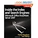 Inside the Index and Search Engines: Microsoft Office SharePoint Server 2007 (Pro-Developer)
