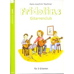 FRIDOLINS GITARRENCLUB Band 1 mit Bleistift -- 32 leichte und kurzweilige Spielst�cke f�r 3 Gitarren passend zur beliebten Gitarrenschule von Hans Joachim Teschner (Noten/sheet music)