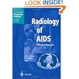 Radiology of AIDS (Medical Radiology Diagnostic Imaging) by J.W.A.J. Reeders, P.C. Goodman, and A.L. Baert