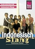 Indonesisch Slang Wort für Wort. Kauderwelsch: Bahasa Gaul