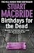 Birthdays for the Dead by Stuart MacBride