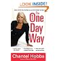 The One-Day Way: Today Is All the Time You Need to Lose All the Weight You Want
