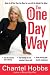 Books : The One-Day Way: Today Is All the Time You Need to Lose All the Weight You Want