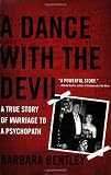 A Dance With the Devil: A True Story of Marriage to a Psychopath