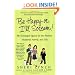 Be Happy or I'll Scream!: My Deranged Quest for the Perfect Husband, Family, and Life