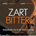 ZARTBITTER - Liebeslieder durch die Jahrhunderte