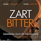ZARTBITTER - Liebeslieder durch die Jahrhundertevon "Debra Fernandes Sopran"