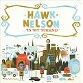 Hawk Nelson Is My Friend (Lyrics included with album)