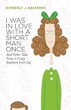 I Was in Love With a Short Man Once