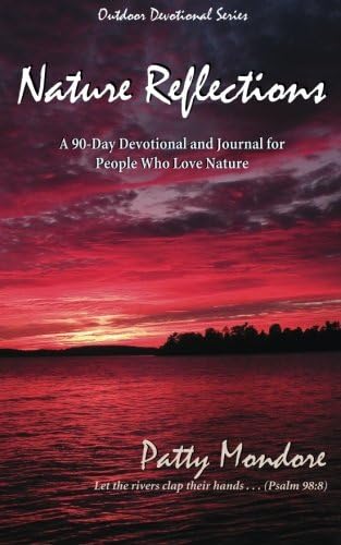 Nature Reflections: A 90-Day Devotional for People Who Love Nature (Outdoor Devotional Series)
