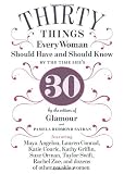 30 Things Every Woman Should Have and Should Know by the Time She's 30 [Hardcover]