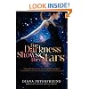 For Darkness Shows the Stars
