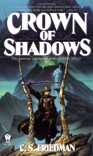 Crown of Shadows (The Coldfire Trilogy, Book 3) by Friedman, C.S. (1996) Mass Market Paperback