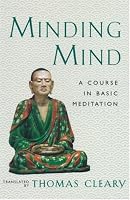 Minding Mind: A Course in Basic Meditation