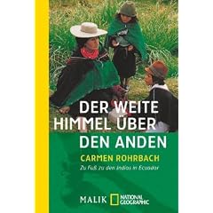 Der weite Himmel �ber den Anden: Zu Fu� zu den Indios in Ecuador