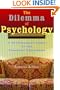 The Dilemma of Psychology: A Psychologist Looks at His Troubled Profession