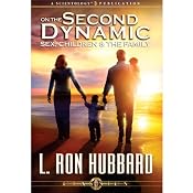 On the Second Dynamic - Sex, Children, & the Family | [L. Ron Hubbard]