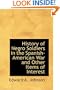 History of Negro Soldiers in the Spanish-American War  and Other Items of Interest