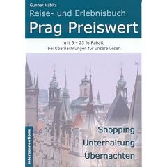 Prag Preiswert. Shopping. Unterhaltung. �bernachten