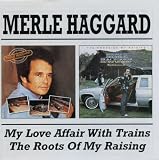 My Love Affair with Trains / The Roots of My Raising