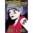 Down and Derby: The Insider's Guide to Roller Derby by Alex Cohen and Jennifer Barbee