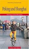 Peking und Shanghai: Unterwegs in Chinas Metropolen
