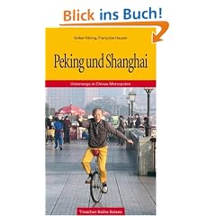 Peking und Shanghai: Unterwegs in Chinas Metropolen