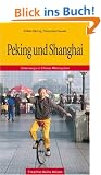 Peking und Shanghai: Unterwegs in Chinas Metropolen