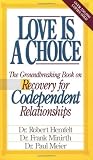 Love Is a Choice: The Definitive Book on Letting Go of Unhealthy Relationships