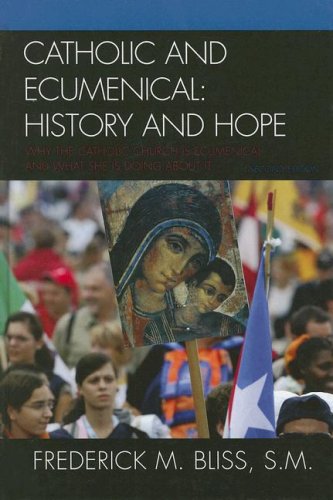 Catholic and Ecumenical: History and Hope (Sheed & Ward Book) under Ecumenism in The Books Store