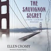 The Sauvignon Secret: A Wine Country Mystery, Book 6 | [Ellen Crosby]