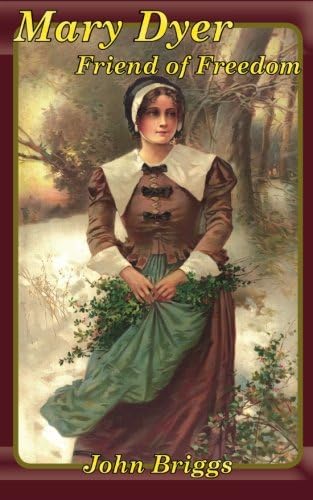 Mary Dyer Friend of Freedom (Big Biography Book 1)