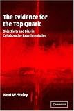 The Evidence for the Top Quark: Objectivity and Bias in Collaborative Experimentation