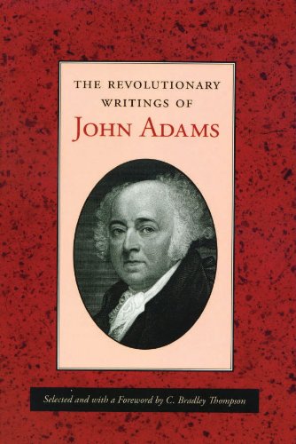 The Revolutionary Writings of John Adams (NONE)