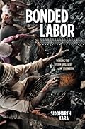 Bonded Labor: Tackling the System of Slavery in South Asia
