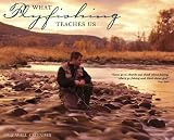 What Fly Fishing Teaches Us 2012 Calendar