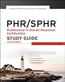PHR/SPHR : Professional in Human Resources certification study guide