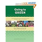 Going to Green: A Standards-Based Environmental Education Curriculum for Schools,... by Harry Wiland and Dale Bell