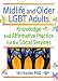 Books : Midlife and Older LGBT Adults: Knowledge and Affirmative Practice for the Social Services