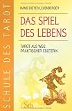 Produkt-Bild: Schule des Tarot Band 3: Das Spiel des Lebens - Tarot als Weg praktischer Esoterik