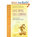 Schule des Tarot Band 3: Das Spiel des Lebens - Tarot als Weg praktischer Esoterik