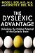 The Dyslexic Advantage: Unlocking the Hidden Potential of the Dyslexic Brain
