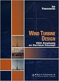 Wind Turbine Design: With Emphasis on Darrieus Concept