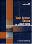 Wind Turbine Design : With Emphasis o...