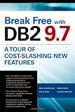  : Break Free with DB2 9.7: A tour of Cost-Slashing New Features