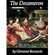 The Decameron of Giovanni Boccaccio: Complete Book: Classic Erotic Short Stories, Illustrated Art (Illustrated Erotica Literature: Sexy Short Stories of Love, Lust, Adventure and Misfortune) ~ Giovanni Boccaccio